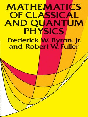 cover image of Mathematics of Classical and Quantum Physics